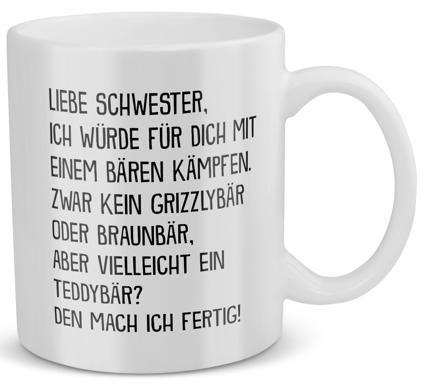22Feels® Schwester Geschenk - Tasse mit Spruch: Mit Bären Kämpfen (Weiss, 320ml)-Weisse Tasse 320ml-22Feels