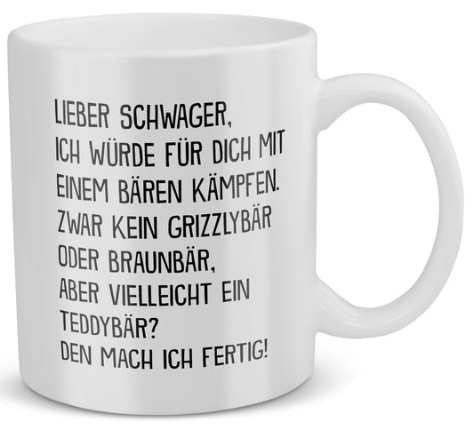 22Feels® Schwager Geschenk - Tasse mit Spruch: Mit Bären Kämpfen (Weiss, 320ml)-Weisse Tasse 320ml-22Feels