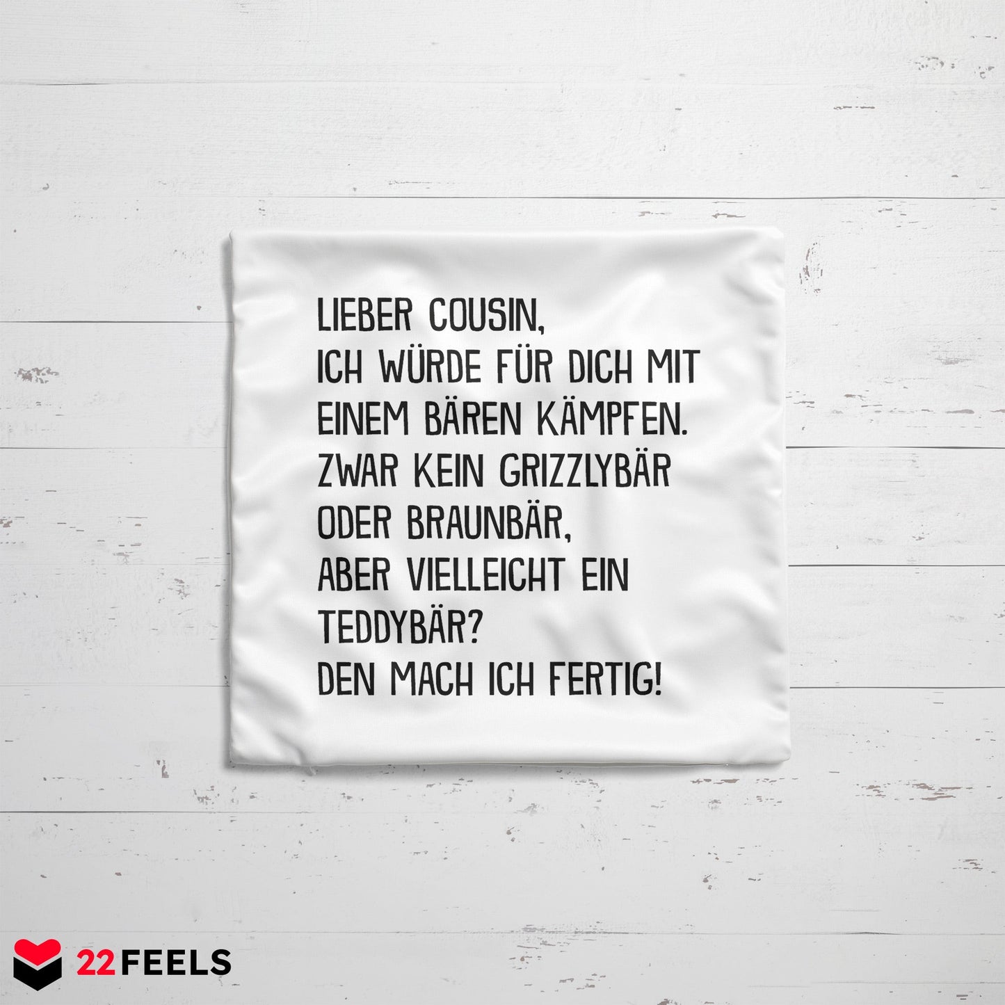 22Feels® Cousin Geschenk - Kissen mit Spruch (Weiss 40x40cm)-Kissen Weiss 40x40-22Feels