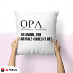 22Feels® Opa Geschenk - Kissen mit Spruch (Weiss 40x40cm)-Kissen Weiss 40x40-22Feels