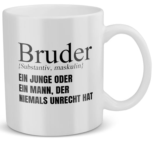 22Feels® Bruder Geschenk - Tasse mit Spruch: Definition - Ein Junge oder Mann, der niemals unrecht hat (Weiss, 320ml)-Weisse Tasse 320ml-22Feels