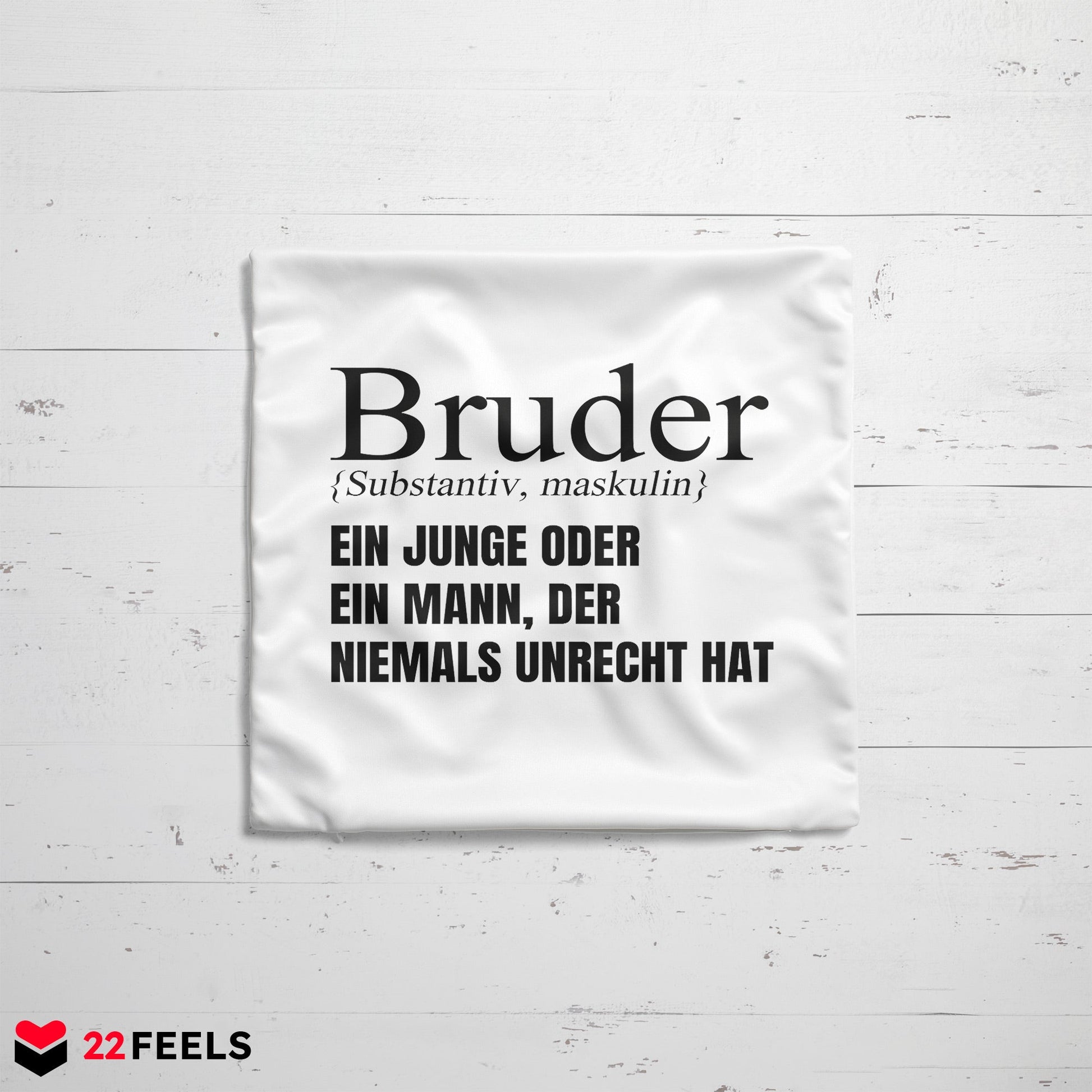 22Feels® Bruder Geschenk - Kissen mit Spruch (Weiss 40x40cm)-Kissen Weiss 40x40-22Feels