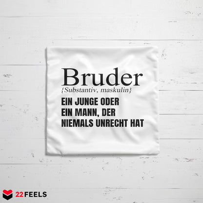 22Feels® Bruder Geschenk - Kissen mit Spruch (Weiss 40x40cm)-Kissen Weiss 40x40-22Feels
