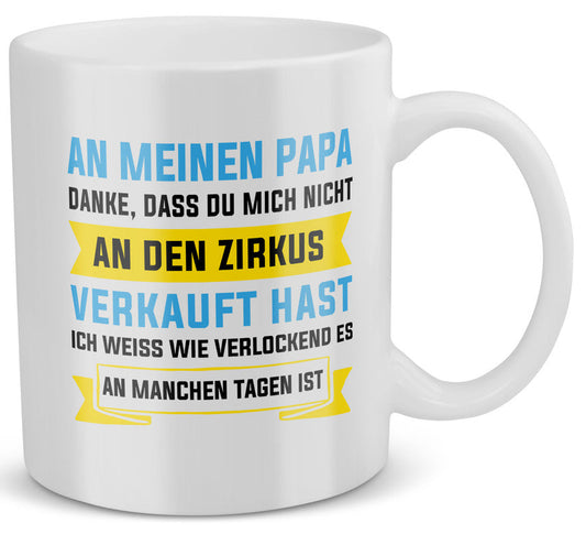 22Feels® Geschenk für Papas - Tasse mit Spruch: Zirkus (Weiss, 320ml)-Weisse Tasse 320ml-22Feels