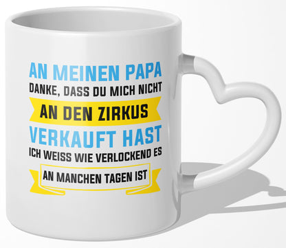 22Feels® Geschenk für Papas - Tasse mit Spruch: Zirkus (Herzhenkel, Weiss, 320ml)-Tasse Weiss Herzhenkel 320ml-22Feels