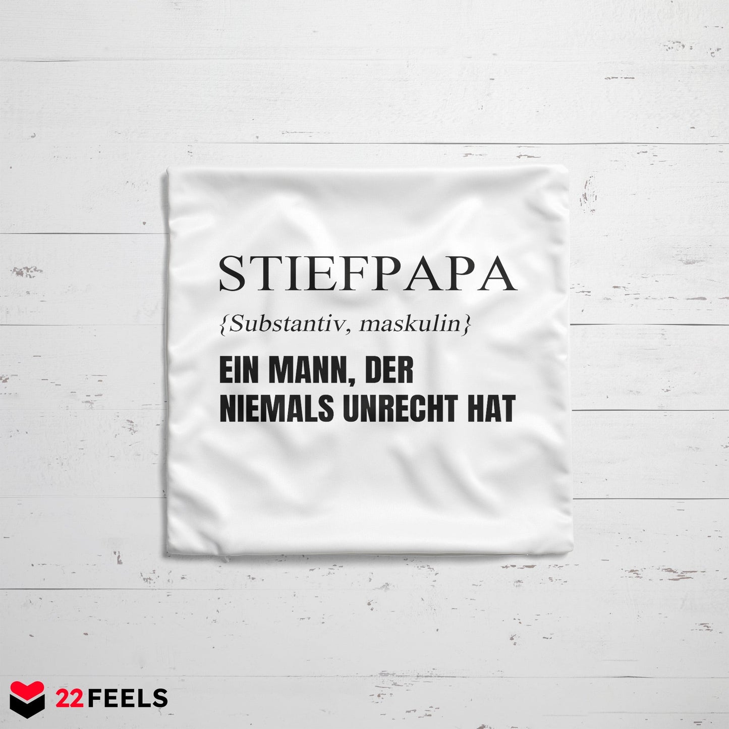 22Feels® Stiefvater Geschenk - Kissen mit Spruch (Weiss 40x40cm)-Kissen Weiss 40x40-22Feels