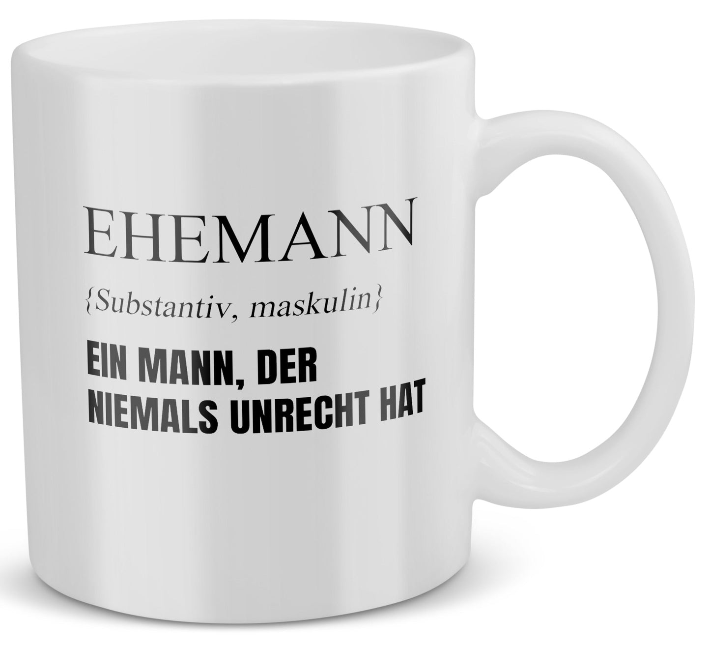 22Feels® Ehemann Geschenk zum Hochzeitstag, Valentinstag etc. - Tasse mit Spruch: Definition - Ein Mann, der niemals unrecht hat (Weiss, 320ml)-Weisse Tasse 320ml-22Feels