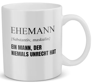 22Feels® Ehemann Geschenk zum Hochzeitstag, Valentinstag etc. - Tasse mit Spruch: Definition - Ein Mann, der niemals unrecht hat (Weiss, 320ml)-Weisse Tasse 320ml-22Feels