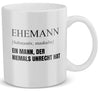 22Feels® Ehemann Geschenk zum Hochzeitstag, Valentinstag etc. - Tasse mit Spruch: Definition - Ein Mann, der niemals unrecht hat (Weiss, 320ml)-Weisse Tasse 320ml-22Feels