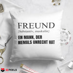 22Feels® Freund Geschenk zum Jahrestag, Valentinstag etc. - Kissen mit Spruch (Weiss 40x40cm)-Kissen Weiss 40x40-22Feels