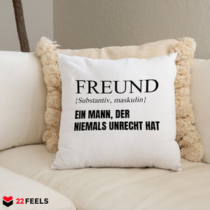 22Feels® Freund Geschenk zum Jahrestag, Valentinstag etc. - Kissen mit Spruch (Weiss 40x40cm)-Kissen Weiss 40x40-22Feels