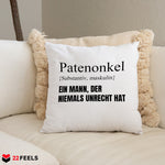 22Feels® Patenonkel Geschenk - Kissen mit Spruch (Weiss 40x40cm)-Kissen Weiss 40x40-22Feels