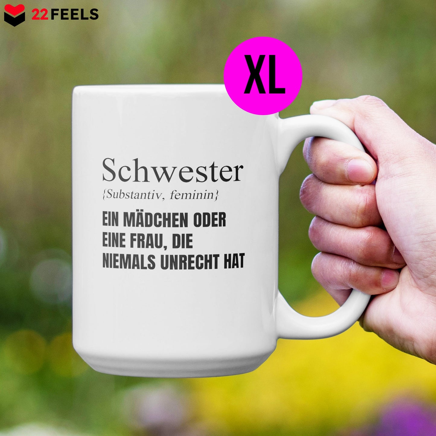22Feels® Schwester Geschenk - XL Tasse mit Spruch (Weiss, 440ml)-Weisse XL Tasse 440ml-22Feels