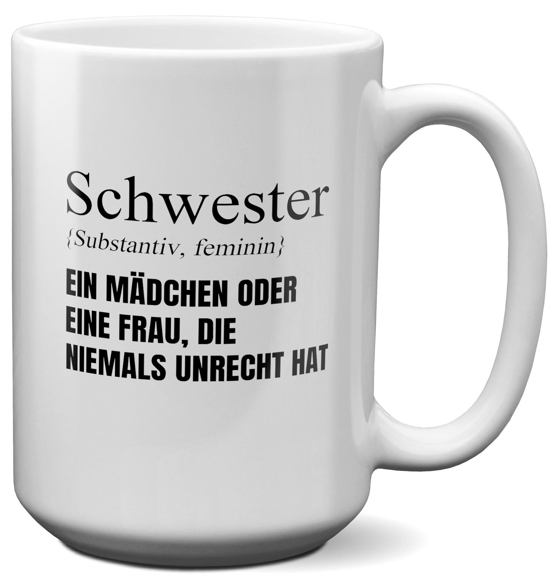 22Feels® Schwester Geschenk - XL Tasse mit Spruch (Weiss, 440ml)-Weisse XL Tasse 440ml-22Feels