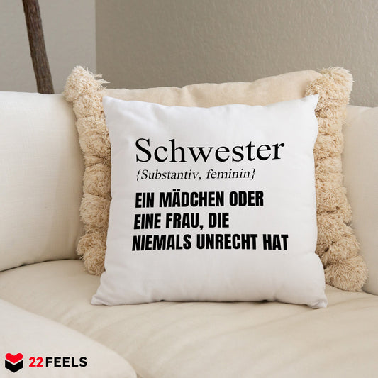 22Feels® Schwester Geschenk - Kissen mit Spruch (Weiss 40x40cm)-Kissen Weiss 40x40-22Feels