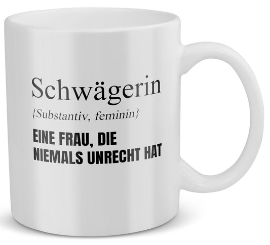 22Feels® Schwägerin Geschenk - Tasse mit Spruch: Definition - Eine Frau, die niemals unrecht hat (Weiss, 320ml)-Weisse Tasse 320ml-22Feels