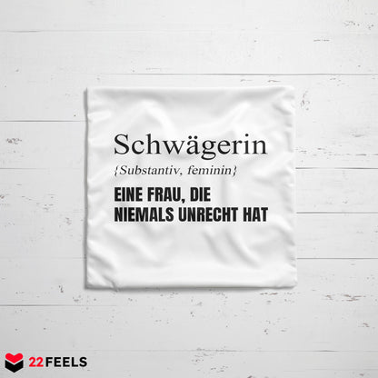 22Feels® Schwägerin Geschenk - Kissen mit Spruch (Weiss 40x40cm)-Kissen Weiss 40x40-22Feels