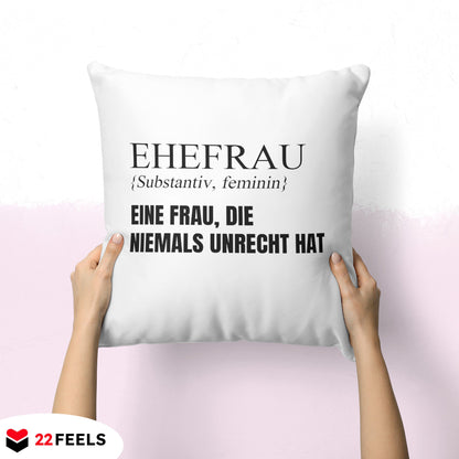 22Feels® Ehefrau Geschenk zum Hochzeitstag, Valentinstag etc. - Kissen mit Spruch (Weiss 40x40cm)-Kissen Weiss 40x40-22Feels