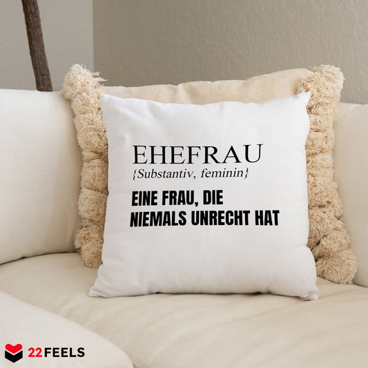 22Feels® Ehefrau Geschenk zum Hochzeitstag, Valentinstag etc. - Kissen mit Spruch (Weiss 40x40cm)-Kissen Weiss 40x40-22Feels