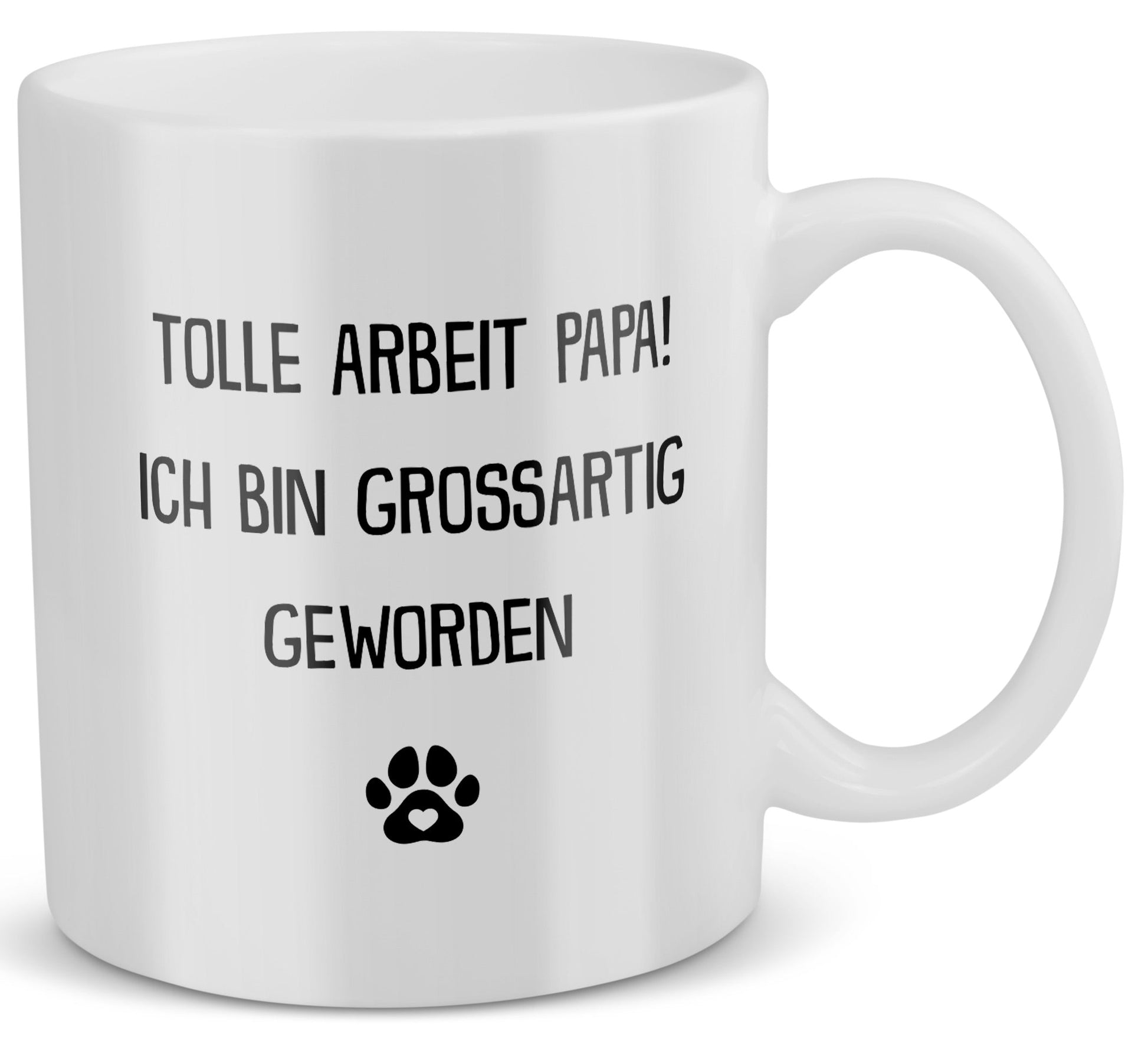 22Feels® Geschenk für Hundepapas - Tasse mit Spruch: Tolle Arbeit (Weiss, 320ml)-Weisse Tasse 320ml-22Feels