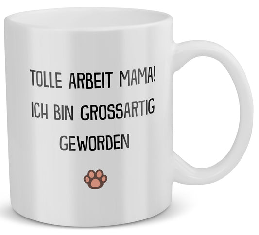 22Feels® Geschenk für Katzenmama - Tasse mit Spruch: Tolle Arbeit (Weiss, 320ml)-Weisse Tasse 320ml-22Feels