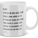 22Feels® Liebesgeschenk für Männer und Frauen - Tasse mit Spruch: Wenn Ich Dir Eine Sache (Weiss, 320ml)-Weisse Tasse 320ml-22Feels