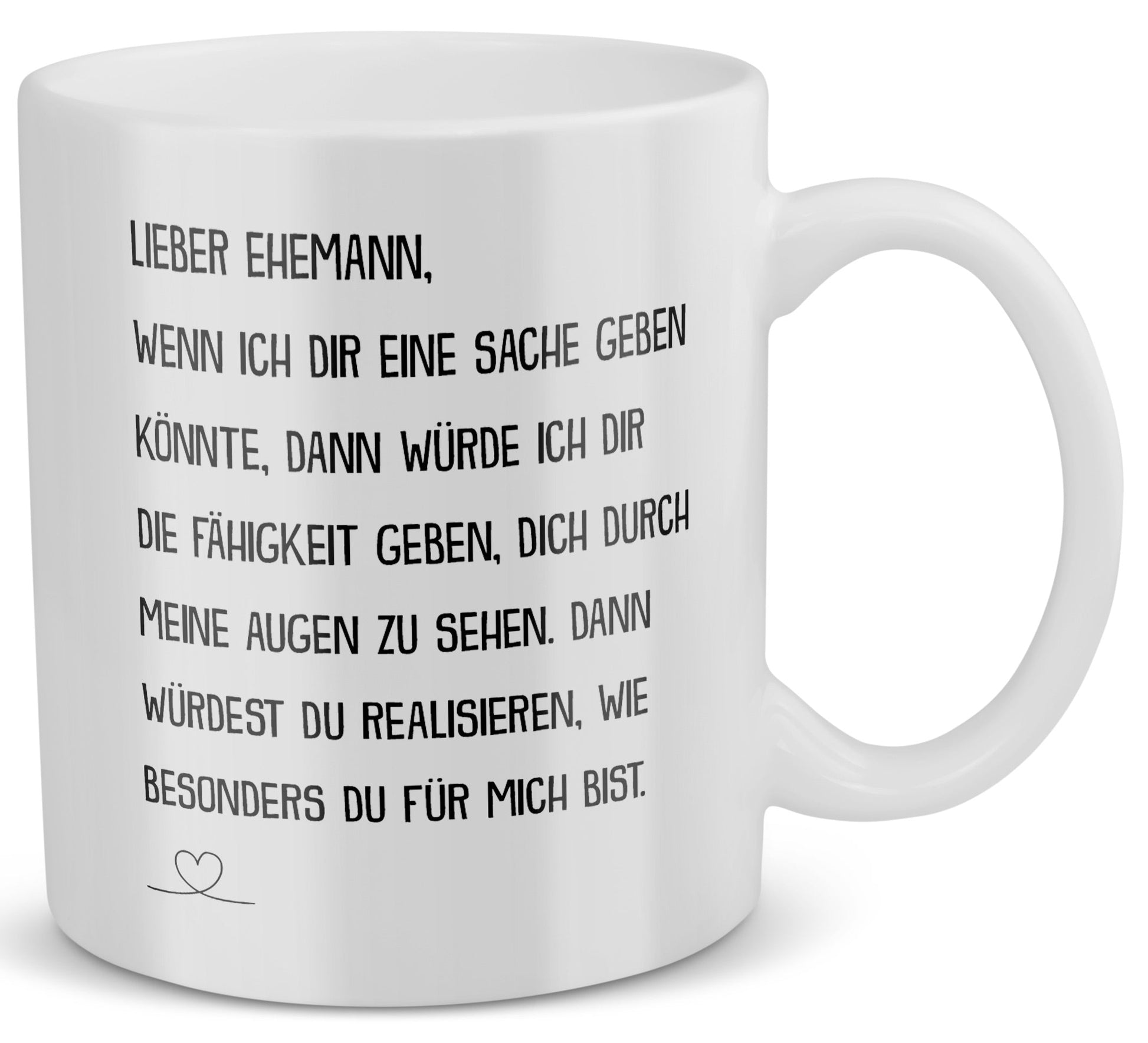 22Feels® Ehemann Geschenk zum Hochzeitstag, Valentinstag etc. - Tasse mit Spruch: Wenn Ich Dir Eine Sache Geben Könnte (Weiss, 320ml)-Weisse Tasse 320ml-22Feels