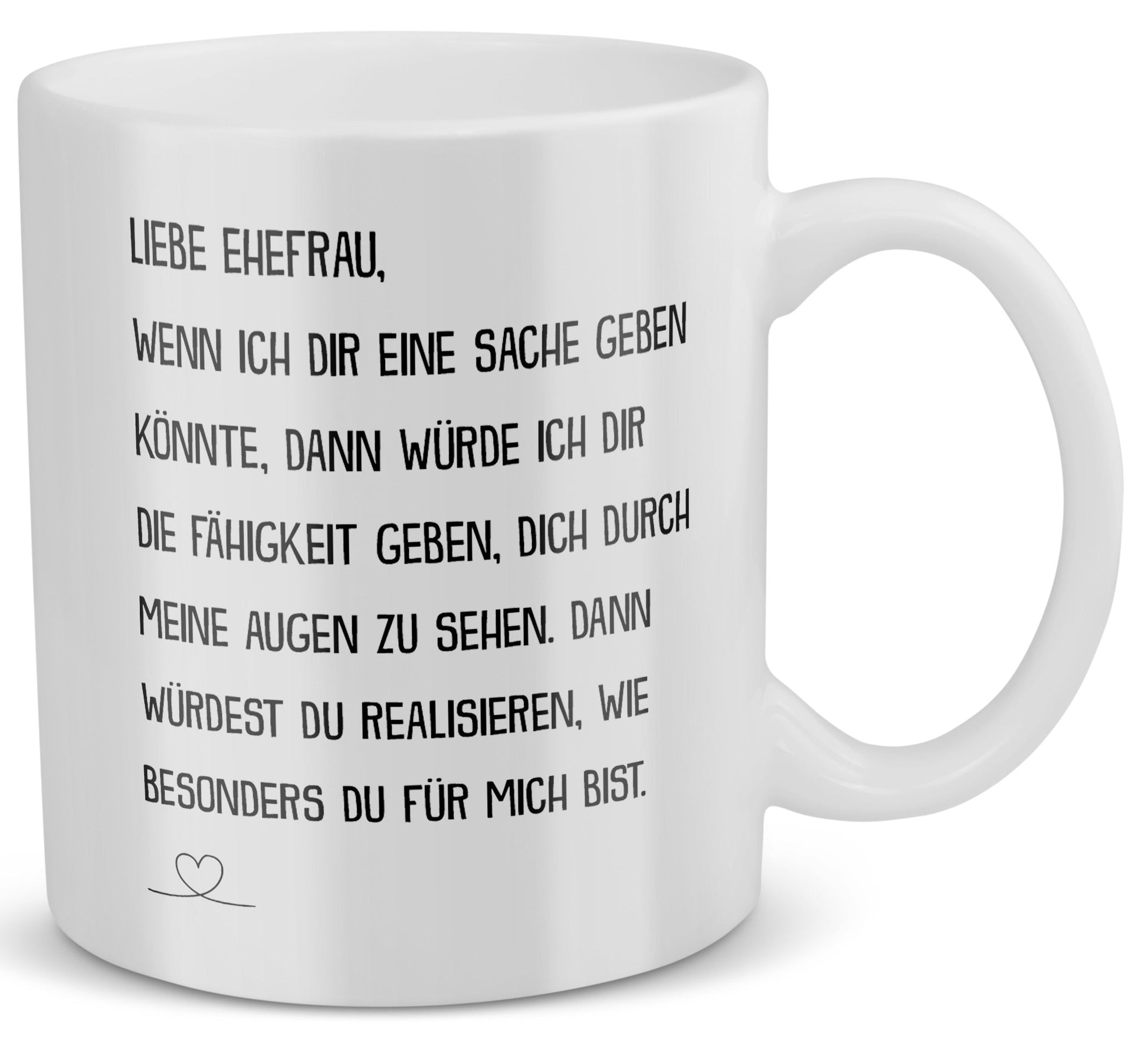 22Feels® Ehefrau Geschenk zum Hochzeitstag, Valentinstag etc. - Tasse mit Spruch: Wenn Ich Dir Eine Sache Geben Könnte (Weiss, 320ml)-Weisse Tasse 320ml-22Feels