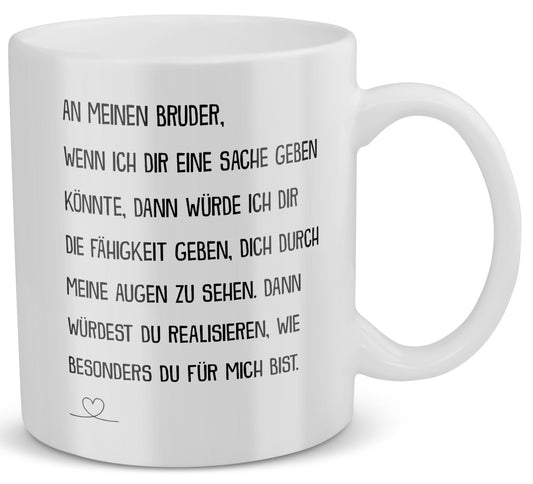 22Feels® Bruder Geschenk - Tasse mit Spruch: Wenn Ich Dir Eine Sache Geben Könnte (Weiss, 320ml)-Weisse Tasse 320ml-22Feels