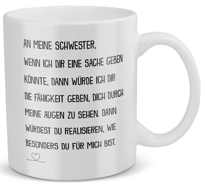 22Feels® Schwester Geschenk - Tasse mit Spruch: Wenn Ich Dir Eine Sache Geben Könnte (Weiss, 320ml)-Weisse Tasse 320ml-22Feels