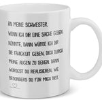 22Feels® Schwester Geschenk - Tasse mit Spruch: Wenn Ich Dir Eine Sache Geben Könnte (Weiss, 320ml)-Weisse Tasse 320ml-22Feels