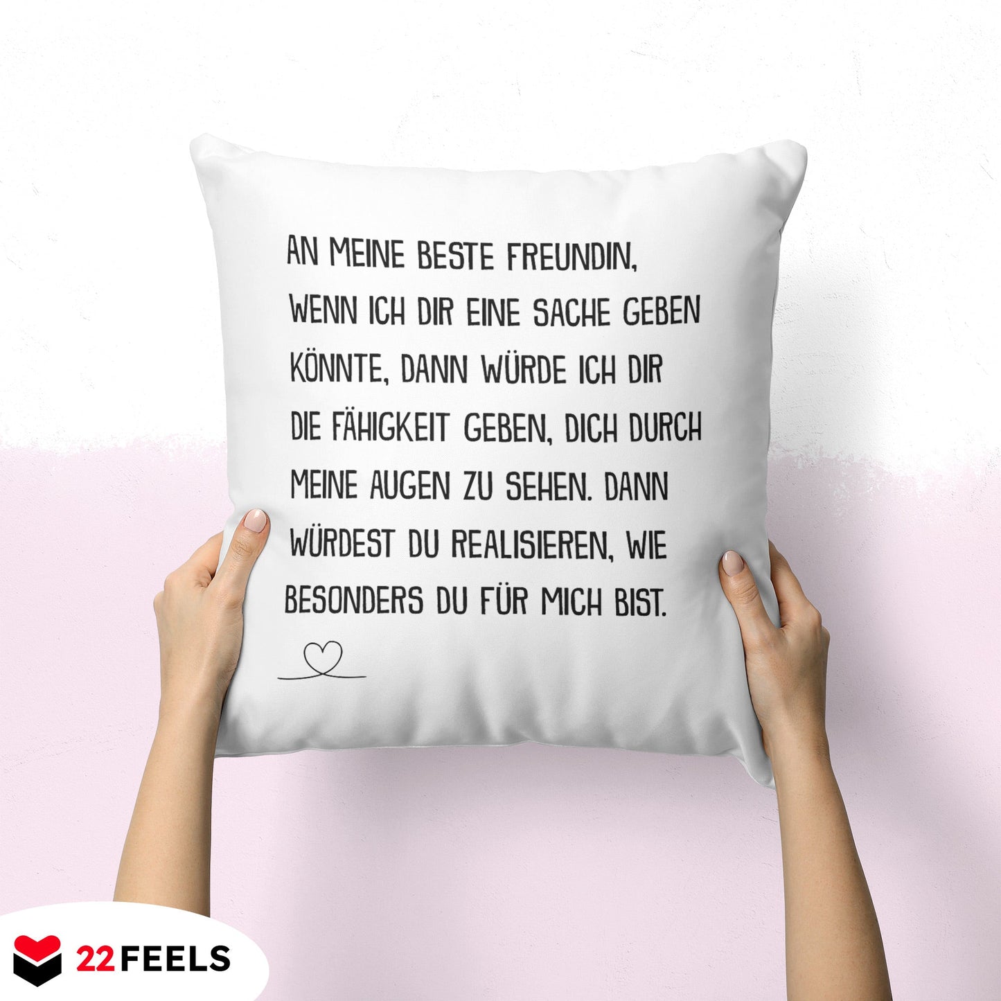 22Feels® Beste Freundin Geschenk - Kissen mit Spruch: Wenn ich dir eine Sache geben könnte (Weiss 40x40cm)-Kissen Weiss 40x40-22Feels