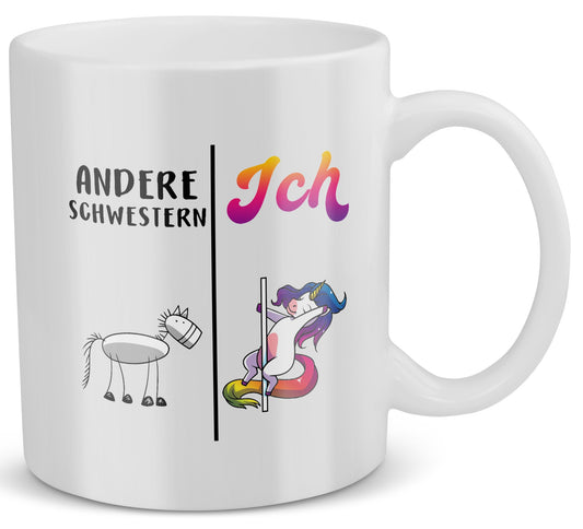 22Feels® Schwester Geschenk - Tasse mit Spruch: Andere Schwestern Ich (Einhorn) (Weiss, 320ml)-Weisse Tasse 320ml-22Feels