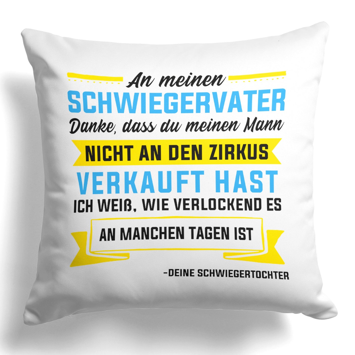 22Feels® Schwiegervater Geschenk von der Schwiegertochter bzw. Braut - Kissen mit Spruch (Weiss 40x40cm)-Kissen Weiss 40x40-22Feels