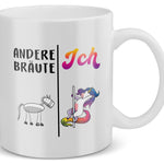 22Feels® Braut Geschenk zur Hochzeit - Tasse mit Spruch: Andere Bräute Ich (Einhorn) (Weiss, 320ml)-Weisse Tasse 320ml-22Feels