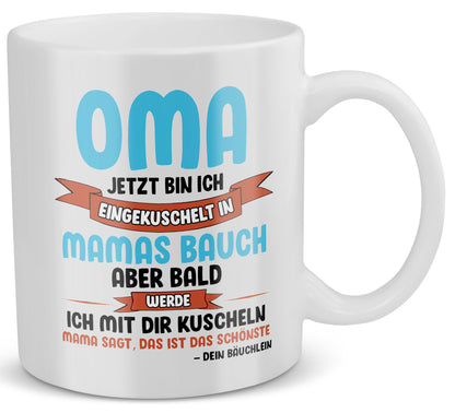 22Feels® Geschenk für werdende Grossmütter - Du Wirst Oma Tasse mit Spruch: Jetzt bin ich eingekuschelt (Weiss, 320ml)-Weisse Tasse 320ml-22Feels