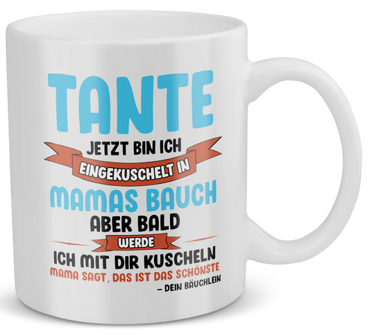 22Feels® Geschenk für werdende Tanten - Du Wirst Tante Tasse mit Spruch: Jetzt Bin Ich Eingekuschelt (Weiss, 320ml)-Weisse Tasse 320ml-22Feels