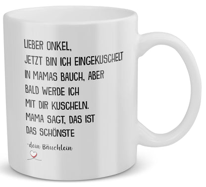 22Feels® Geschenk für werdende Onkel - Du Wirst Onkel Tasse mit Spruch: Jetzt bin ich eingekuschelt (Weiss, 320ml)-Weisse Tasse 320ml-22Feels