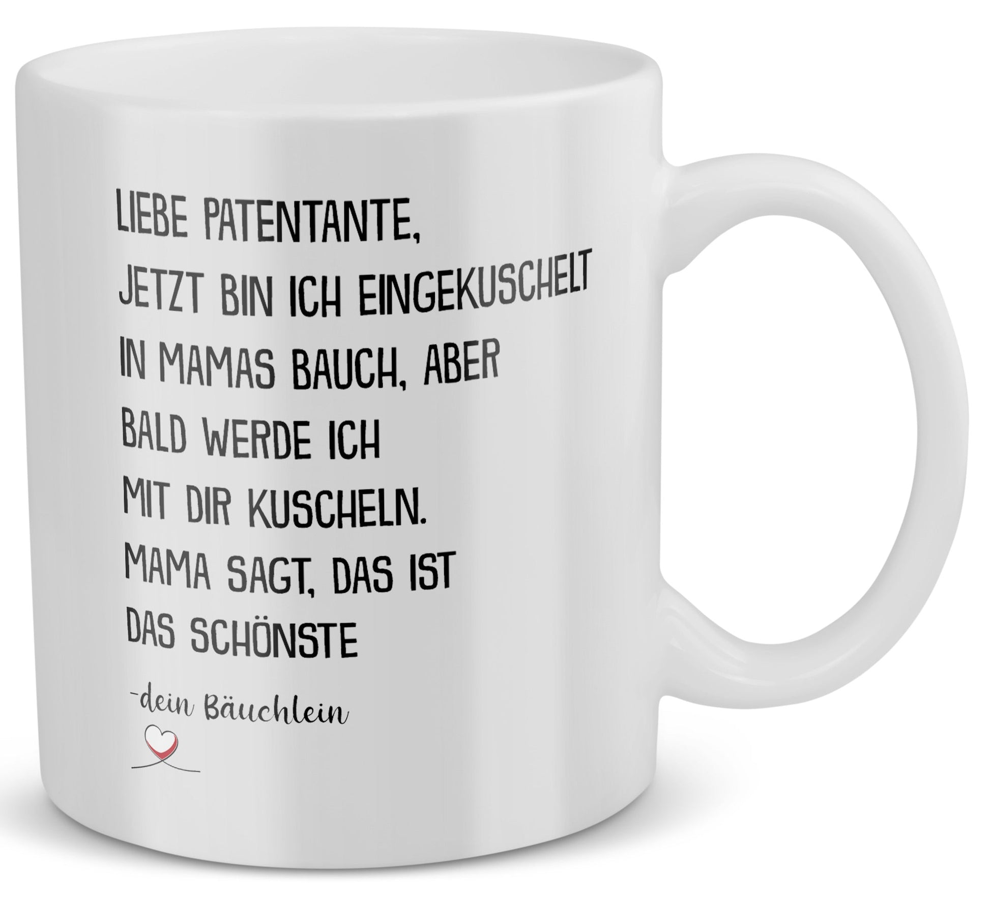 22Feels® Geschenk für werdende Patentanten - Du Wirst Tasse mit Spruch: Jetzt bin ich eingekuschelt (Weiss, 320ml)-Weisse Tasse 320ml-22Feels