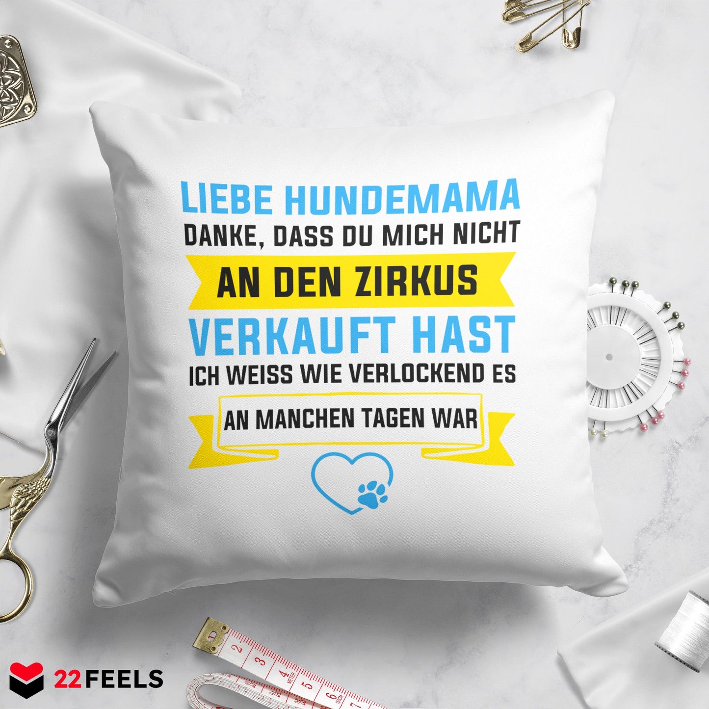 22Feels® Hundemama Geschenk für Dog Moms und Hunde Frauchen - Kissen mit Spruch (Weiss 40x40cm)-Kissen Weiss 40x40-22Feels