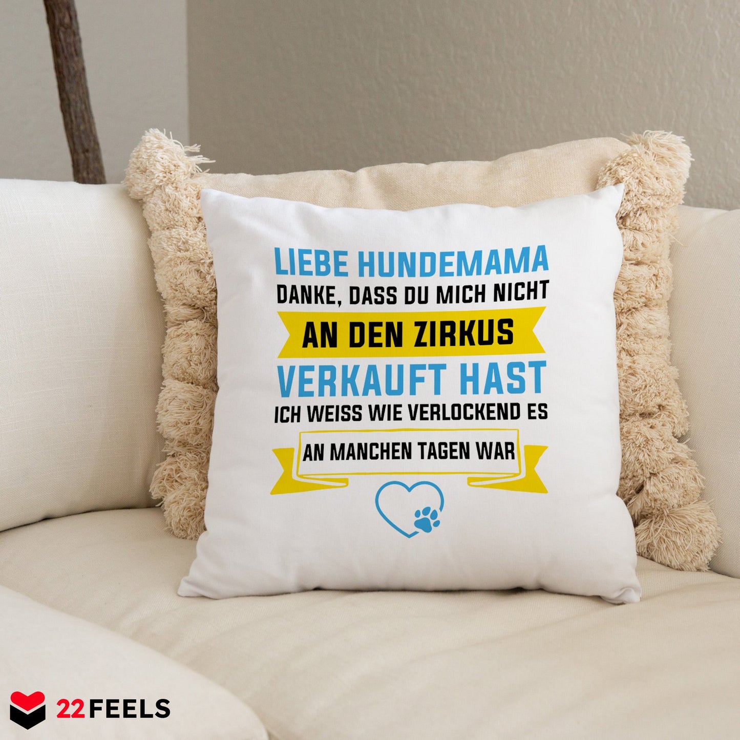 22Feels® Hundemama Geschenk für Dog Moms und Hunde Frauchen - Kissen mit Spruch (Weiss 40x40cm)-Kissen Weiss 40x40-22Feels