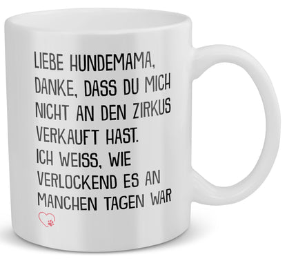 22Feels® Geschenk für Hundemamas - Tasse mit Spruch: Zirkus (Weiss, 320ml)-Weisse Tasse 320ml-22Feels
