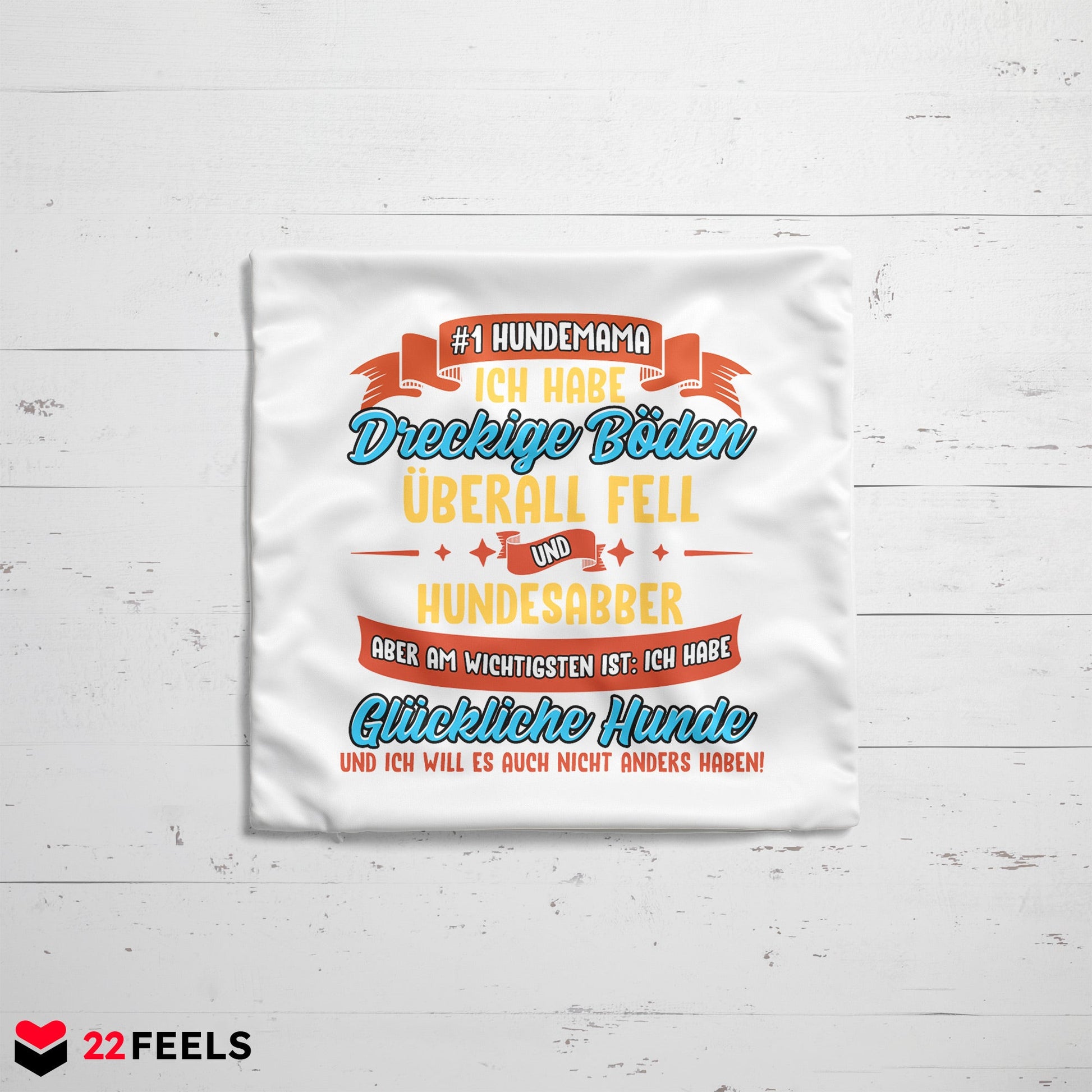 22Feels® Hundemama Geschenk für Dog Moms und Hunde Frauchen - Kissen mit Spruch (Weiss 40x40cm)-Kissen Weiss 40x40-22Feels