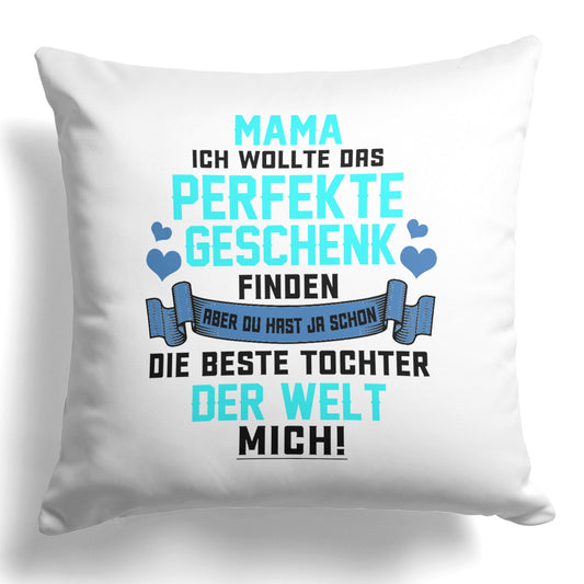 22Feels® Mama Geschenk von der Tochter - Kissen mit Spruch (Weiss 40x40cm)-Kissen Weiss 40x40-22Feels