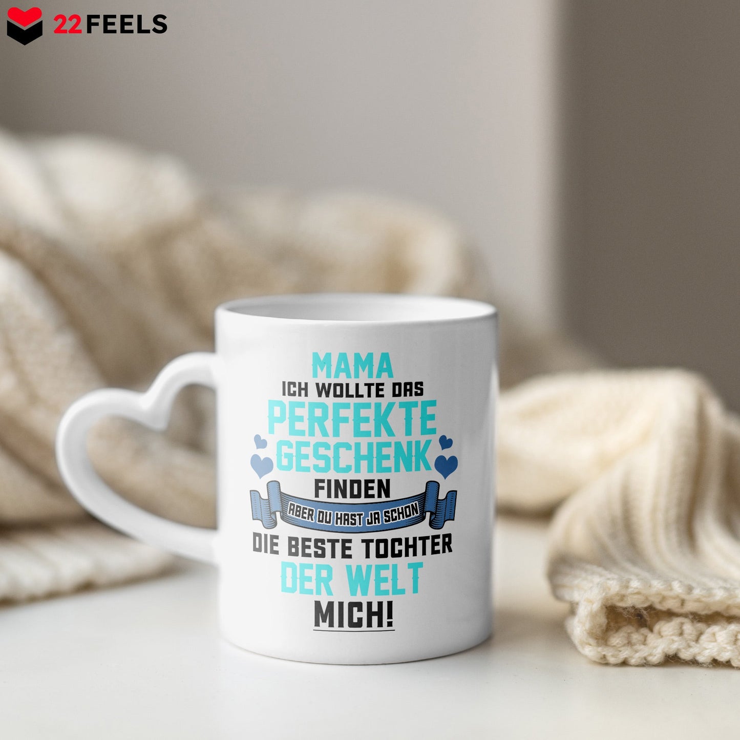 22Feels® Mama Geschenk von Tochter - Tasse mit Spruch: Das Perfekte Geschenk (Herzhenkel, Weiss, 320ml)-Tasse Weiss Herzhenkel 320ml-22Feels