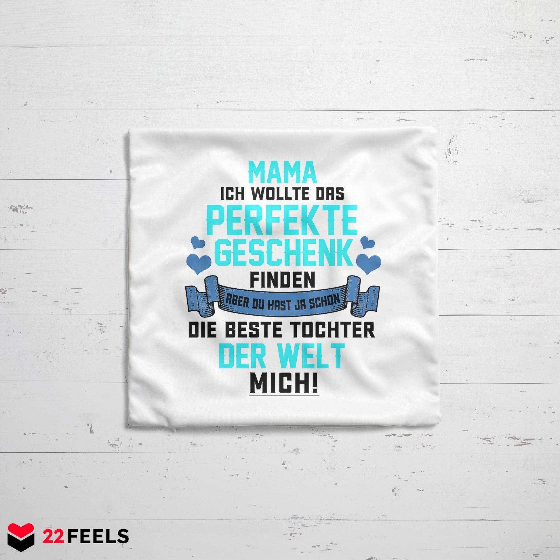 22Feels® Mama Geschenk von der Tochter - Kissen mit Spruch (Weiss 40x40cm)-Kissen Weiss 40x40-22Feels