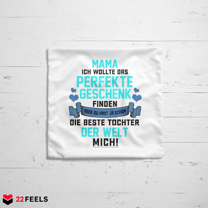 22Feels® Mama Geschenk von der Tochter - Kissen mit Spruch (Weiss 40x40cm)-Kissen Weiss 40x40-22Feels