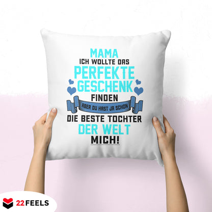 22Feels® Mama Geschenk von der Tochter - Kissen mit Spruch (Weiss 40x40cm)-Kissen Weiss 40x40-22Feels