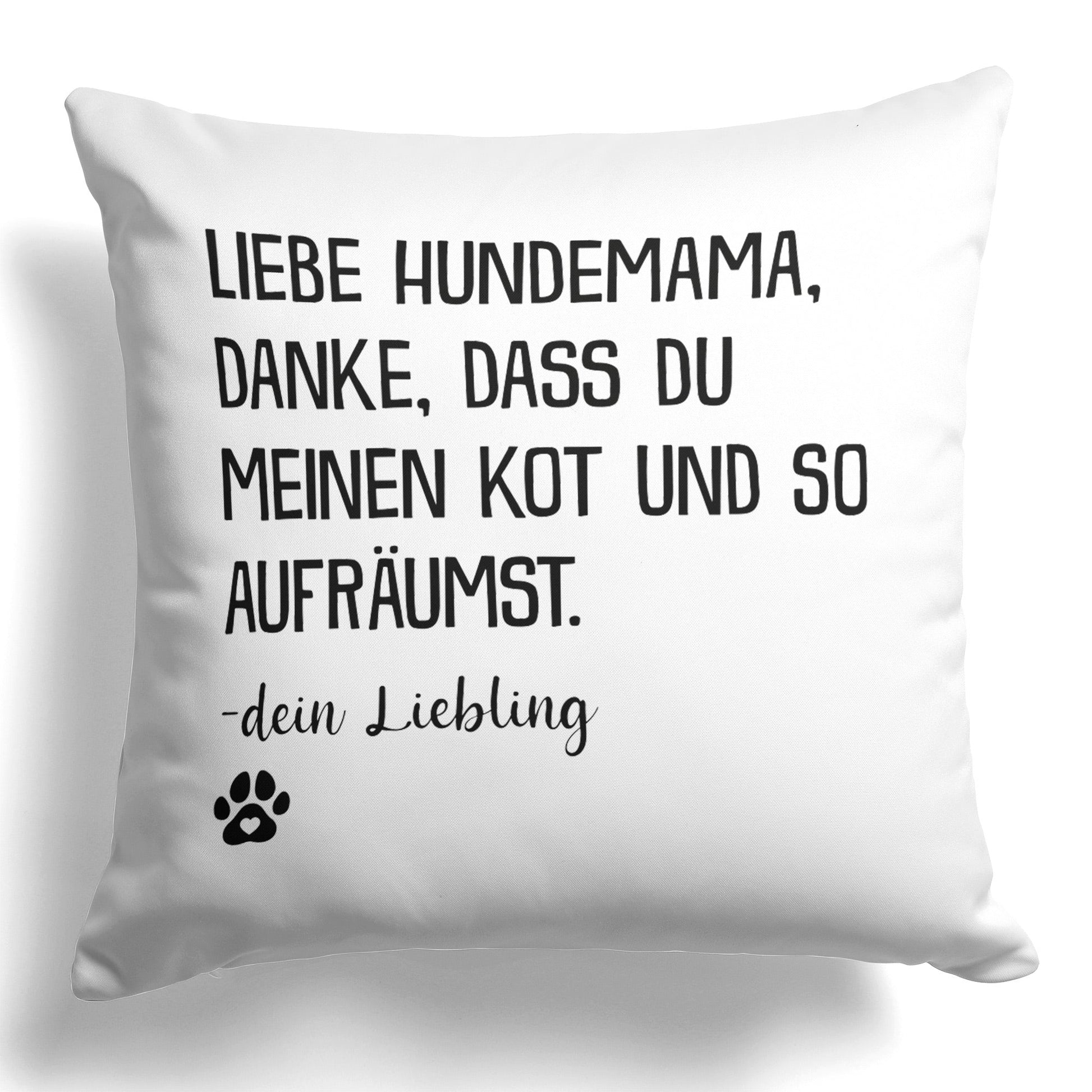 22Feels® Hundemama Geschenk für Dog Moms und Hunde Frauchen - Kissen mit Spruch (Weiss 40x40cm)-Kissen Weiss 40x40-22Feels