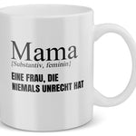 22Feels® Geschenk für Mamas - Tasse mit Spruch: Eine Frau, Die Niemals Unrecht Hat (Weiss, 320ml)-Weisse Tasse 320ml-22Feels